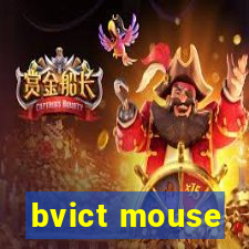 bvict mouse